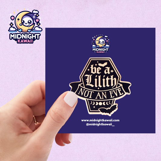 Be A Lilith Not An Eve Enamel Pin